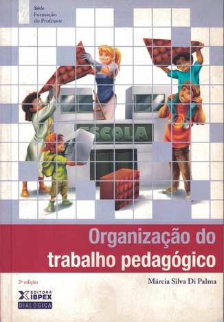 Organizacao do Trabalho Pedagogico - 2ª Ed