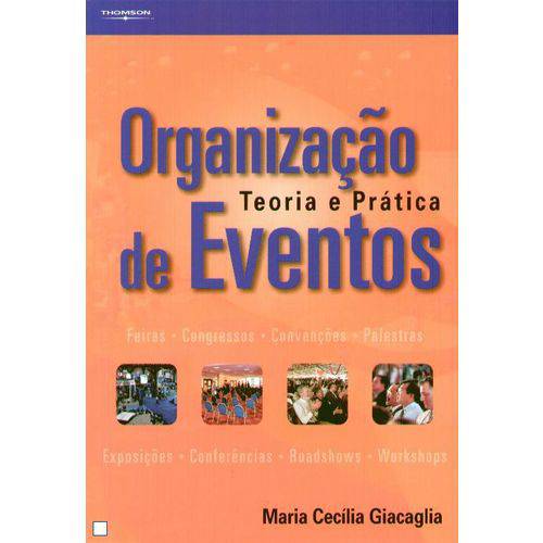 Organização - Teoria e Pratica de Eventos - 1º Ed. 2002
