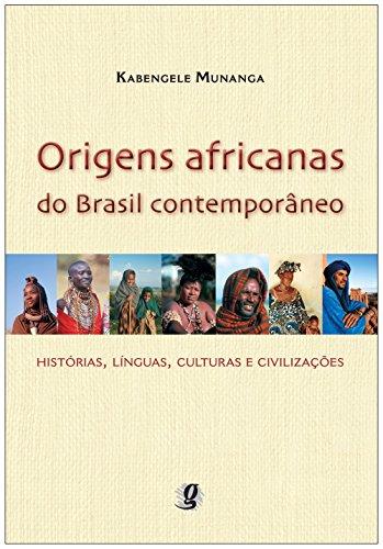 Origens Africanas do Brasil Contemporaneo - Global Editora