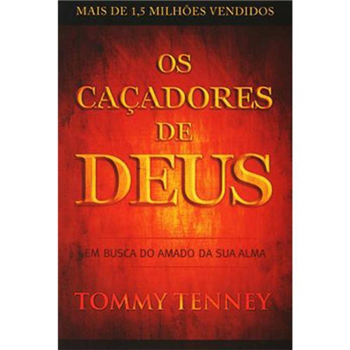 Os Caçadores de Deus - Tommy Tenney