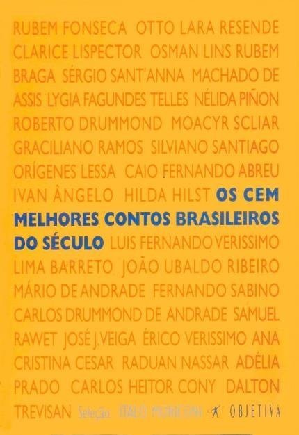 Os Cem Melhores Contos Brasileiros do Século - Moriconi,italo - Ed. Ob...