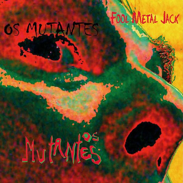 Os Mutantes Fool Metal Jack LP - Polysom