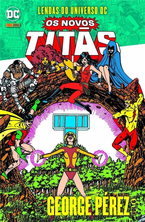 Os Novos Titãs - George Perez #06 (Lendas do Universo Dc)