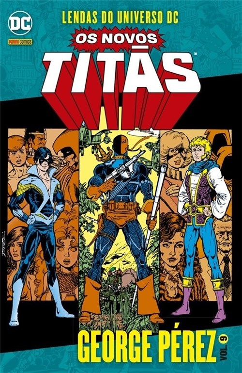 Os Novos Titãs - George Perez #09 (Lendas do Universo Dc)