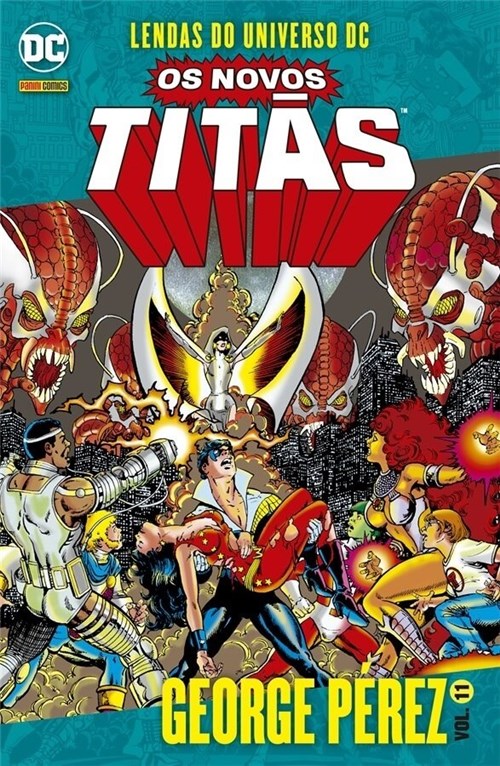 Os Novos Titãs - George Perez #11 (Lendas do Universo Dc)