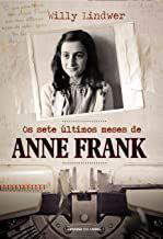 Os Sete Últimos Meses de Anne Frank - Universo dos Livros