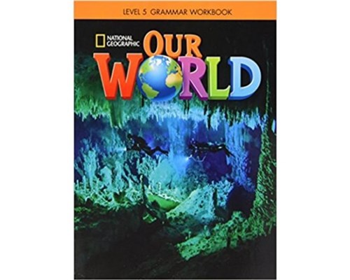 Our World 5 - Grammar Workbook