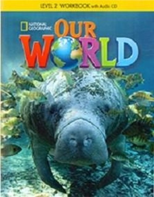 Our World Workbook With Audio Cd 2 - Cengage