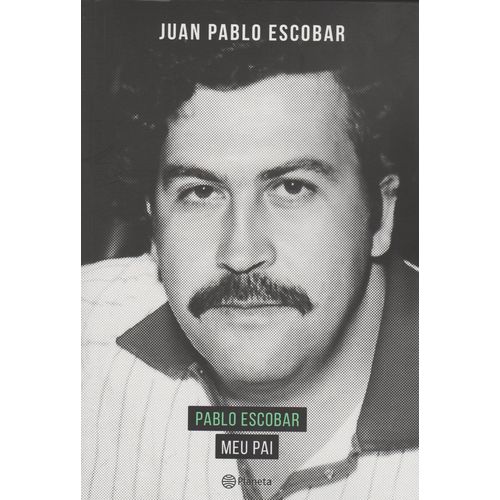 Pablo Escobar Meu Pai