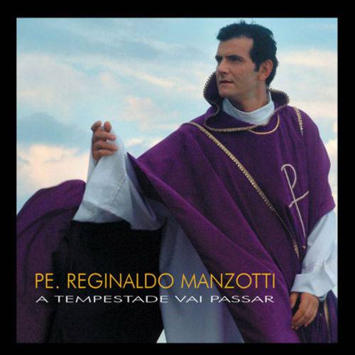 Tudo sobre 'Padre Reginaldo Manzotti - a Tempestade Vai Passar - CD'
