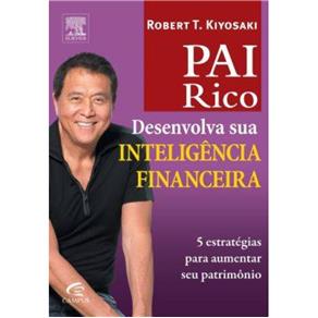 Pai Rico - Desenvolva Sua Inteligência Financeira