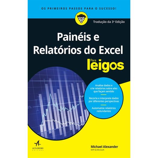 Paineis e Relatorios do Excel para Leigos - Alta Books
