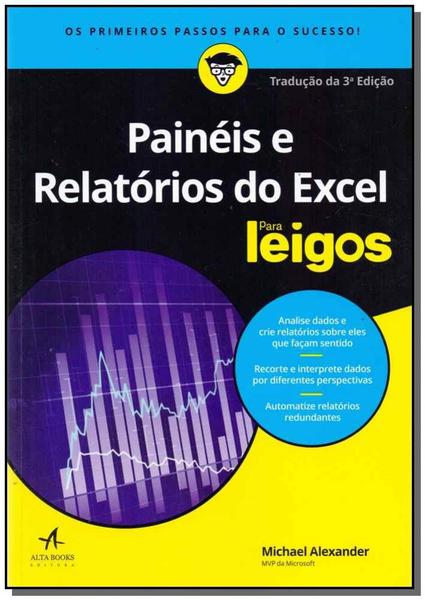 Painéis e Relatórios do Excel para Leigos - Alta Books
