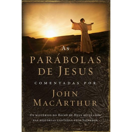 Parabolas de Jesus Comentadas por John Macarthur - Thomas Nelson