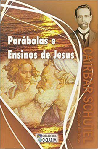 Parábolas e Ensinos de Jesus - o Clarim