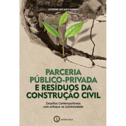 Tudo sobre 'Parceria Publico-Privada e Residuos da Contrucao Civil - Ithala'