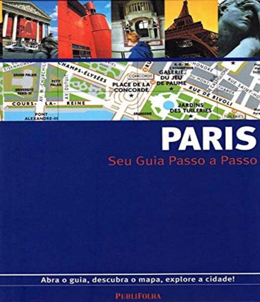 Paris - Seu Guia Passo a Passo - 12 Ed - Publifolha