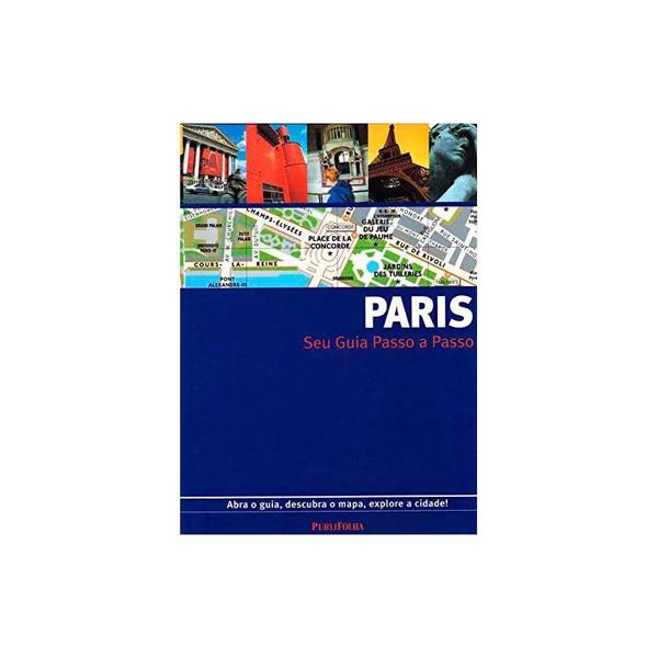 Paris - Seu Guia Passo a Passo - Publifolha