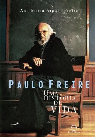 Paulo Freire - uma História de Vida