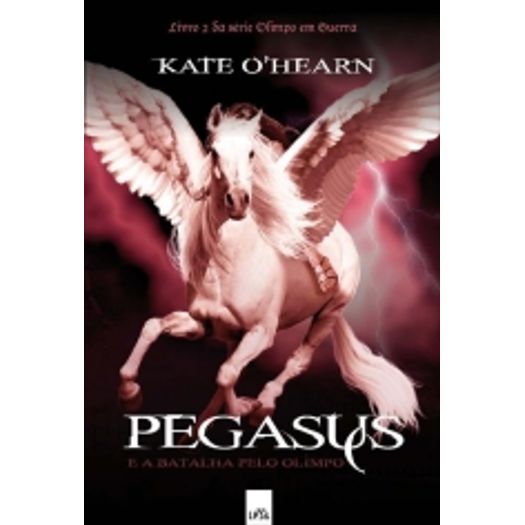 Pegasus e a Batalha Pelo Olimpo - Vol 2 - Leya