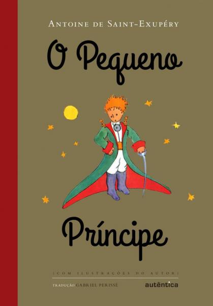 Pequeno Príncipe, o - com Ilustrações do Autor - Autentica