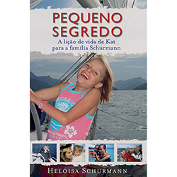 Pequeno Segredo: a Vida Espetacular de Katy Schurmann