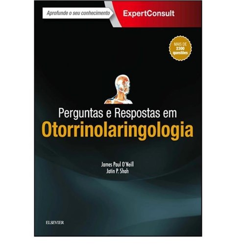 Perguntas e Respostas em Otorrinolaringologia- 1A Edição
