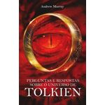 Perguntas E Respostas Sobre O Universo De Tolkien