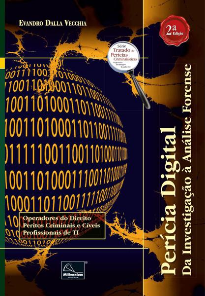 Perícia Digital - da Investigação à Análise Forense - 2ª Ed. 2019 - Millennium