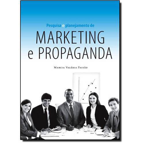 Tudo sobre 'Pesquisa e Planejamento de Marketing e Propaganda'