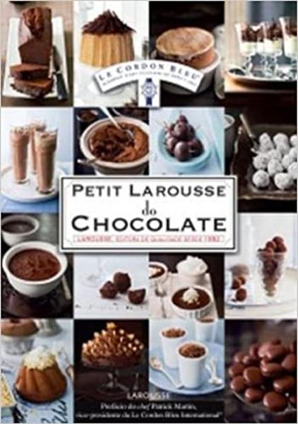 Petit Larousse do Chocolate - Larousse