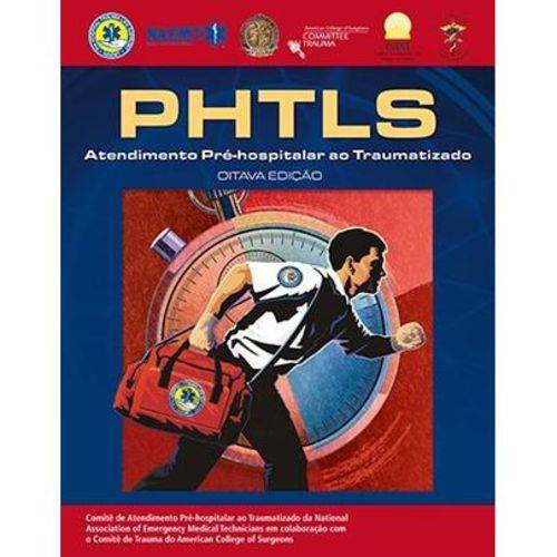Phtls - Atendimento Pré-Hospitalar ao Traumatizado - 8ª Ed. 2016