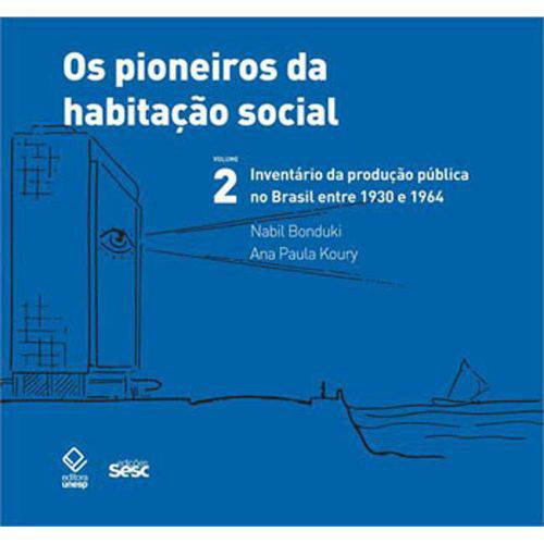 Pioneiros da Habitaçao Social - Vol. 2
