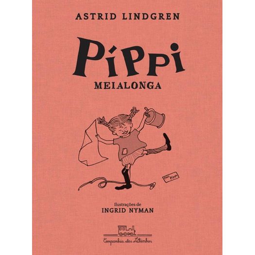 Tudo sobre 'Pippi Meialonga - Cia das Letrinhas'