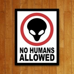 Placa Decorativa Aliens - No Humans Allowed Não É Permitido Humanos