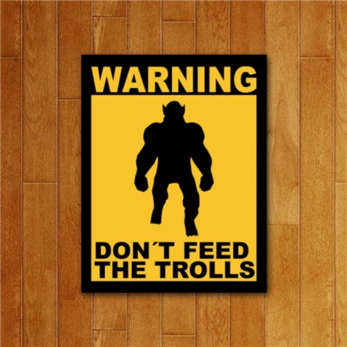 Placa Decorativa - Don't Feed The Trolls