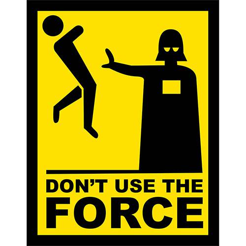 Placa Decorativa: Dont Use The Force