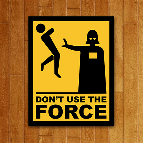 Placa Decorativa Dont Use The Force