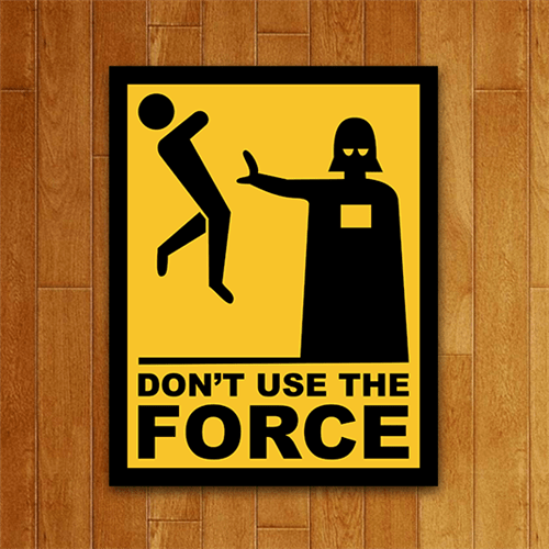 Placa Don't Use The Force