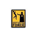 Placa Don't Use The Force