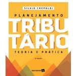 Planejamento Tributario - Teoria e Pratica - 02 Ed