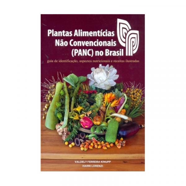 Plantas Alimenticias Nao Convencionais no Brasil - Panc - Plantarum