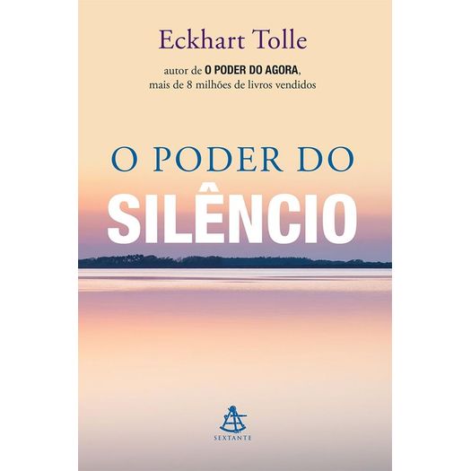 Poder do Silencio, o - Sextante