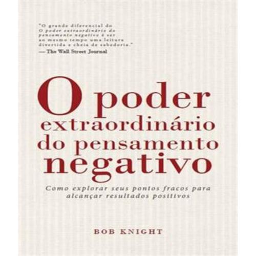 Poder Extraordinario do Pensamento Negativo, o