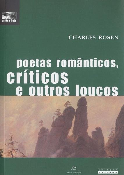 Poetas Românticos, Críticos e Outros Loucos - Unicamp
