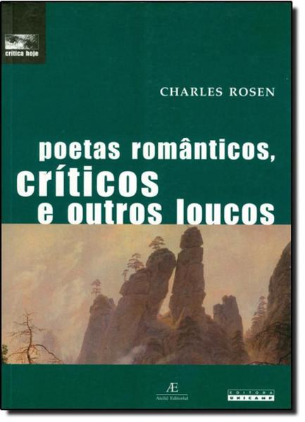 Poetas Romanticos, Criticos e Outros Loucos - Unicamp