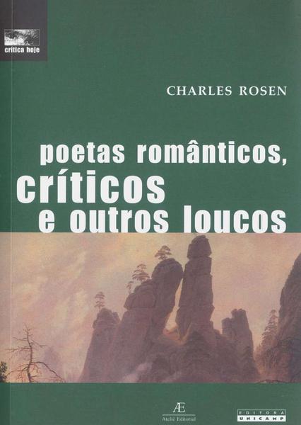 Poetas Românticos, Críticos e Outros Loucos - Unicamp