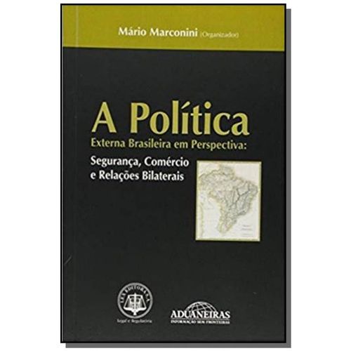 Politica Externa Brasileira em Perspectiva, A: Seg