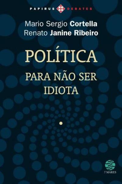Politica - para Nao Ser Idiota - Papirus - Papirus Editora