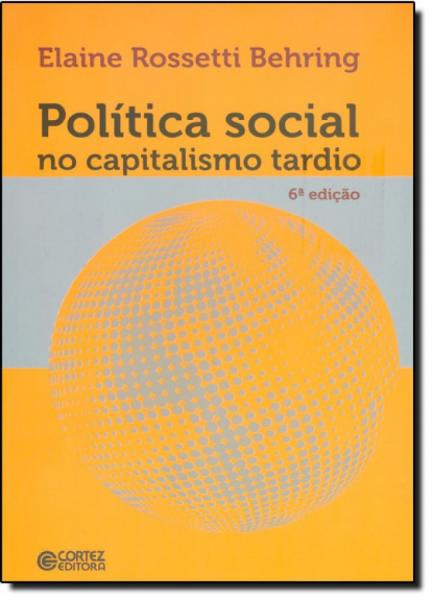 Política Social no Capitalismo Tardio - Cortez
